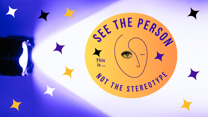 Purpose of See the Person Not the Stereotype campaign